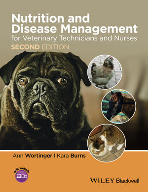 Nutrition and Disease Management for Veterinary Technicians and Nurses, 2nd Edition
