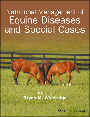 Nutritional Management of Equine Diseases and Special Cases