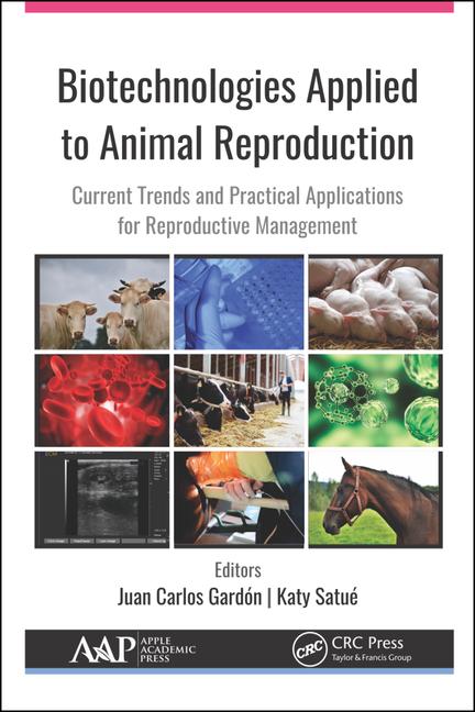 Biotechnologies Applied to Animal Reproduction: Current Trends and Practical Applications for Reproductive Management