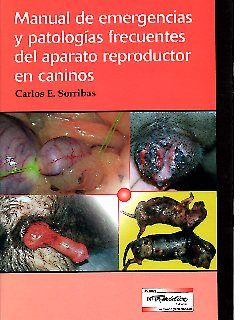 Manual de emergencias y patologias frecuentes del aparato reproductor en caninos