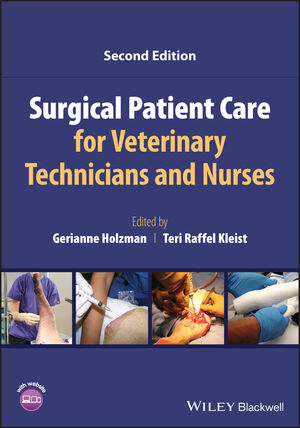 Surgical Patient Care for Veterinary Technicians and Nurses, Second Edition
