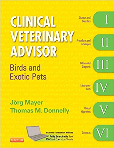 Clinical Veterinary Advisor: Birds and Exotic Pets, 1st Edition