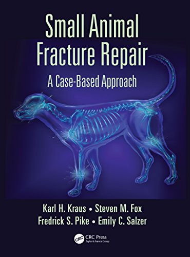Small Animal Fracture Repair: A Case-Based Approach 1st Edition