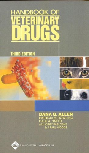 Handbook of Veterinary Drugs, 3rd Edition