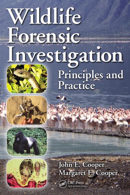 Wildlife Forensic Investigation: Principles and Practice, 1st Edition