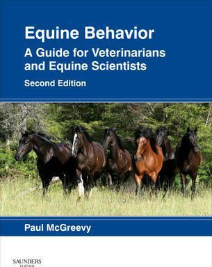 Equine Behavior, 2nd Edition: A Guide for Veterinarians and Equine Scientists