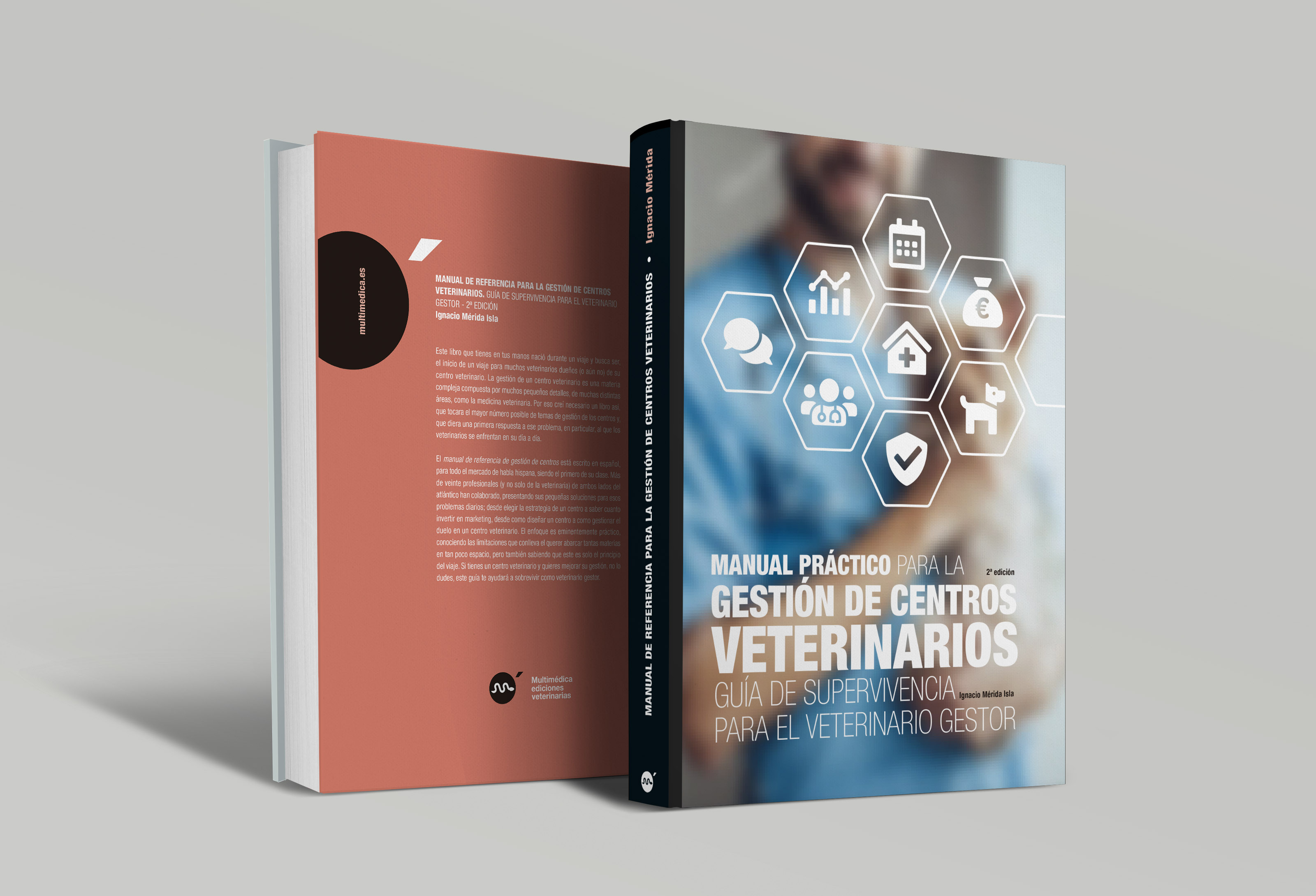 Manual Práctico para la Gestión de centros Veterinarios. Guía de Supervivencia para el Veterinario Gestor, 2ª Edición