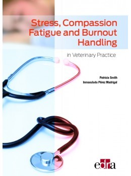 Stress, Compassion Fatigue and Burnout Handling in Veterinary Practice