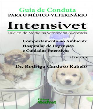 Guia de Conduta para o Médico Veterinário Intensivet,  2ª edição