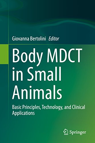 Body MDCT in Small Animals - Basic Principles, Technology, and Clinical Applications