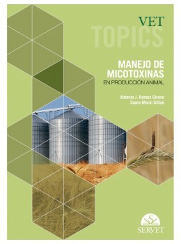 Vet Topics. Manejo de micotoxinas en producción animal