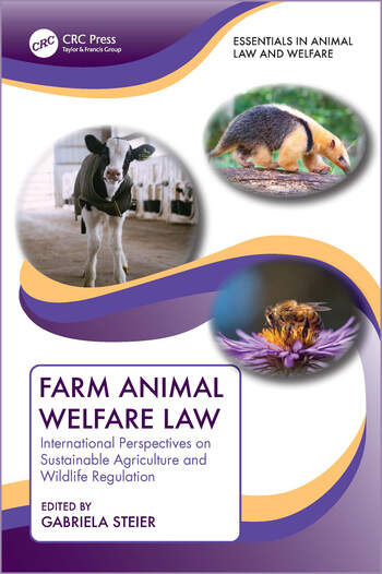 Farm Animal Welfare Law International Perspectives on Sustainable Agriculture and Wildlife Regulation