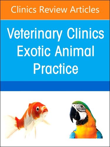 Sedation and Anesthesia of Zoological Companion Animals, An Issue of Veterinary Clinics of North America: Exotic Animal Practice, 1st Edition