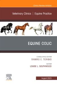 Equine Colic, An Issue of Veterinary Clinics of North America: Equine Practice 1st Edition