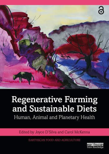 Regenerative Farming and Sustainable Diets Human, Animal and Planetary Health