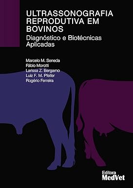 Ultrasonografia Reprodutiva em Bovinos- Diagnósticos e Biotécnicas Aplicadas